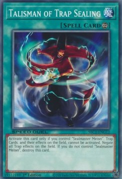 Talisman of Trap Sealing - Speed Duel: Streets of Battle City (Common) [SBC1-G12]
