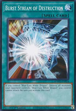Burst Stream of Destruction - Structure Deck: Blue-Eyes White Destiny (Common) [SDWD-024]